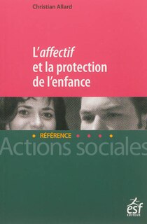 Couverture_L' affectif et la protection de l'enfance