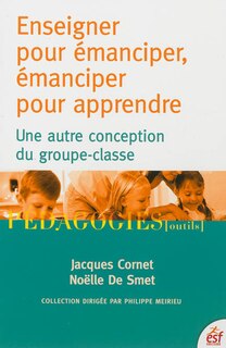 Front cover_Enseigner pour émanciper, émanciper pour apprendre : une autre conception du groupe-classe