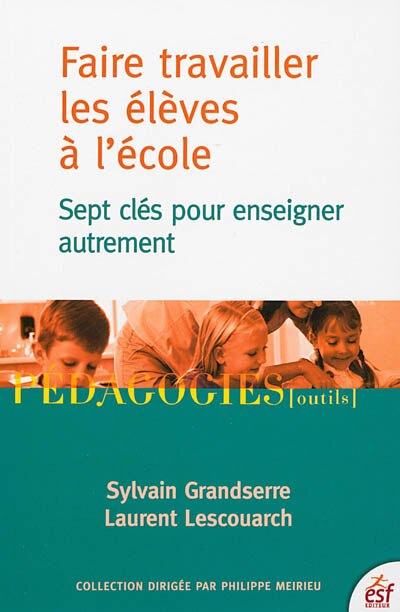 Couverture_Faire travailler les élèves à l'école