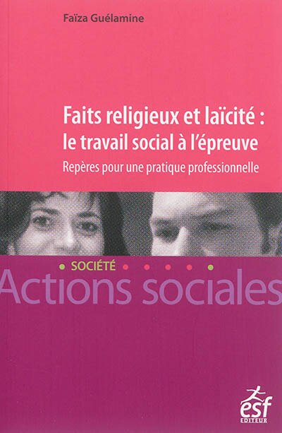 Front cover_Faits religieux et laïcité : le travail social à l'épreuve : repères pour une pratique professionnelle