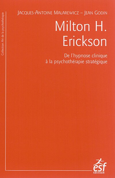 Front cover_Milton H. Erickson : de l'hypnose clinique à la psychothérapie stratégique