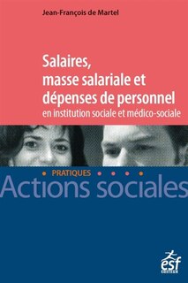 Couverture_Salaires, masse salariale et dépenses de personnel en institution sociale et médico-sociale