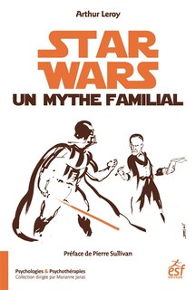 Front cover_Star Wars, un mythe familial