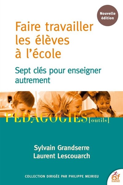 Couverture_Faire travailler les élèves à l'école