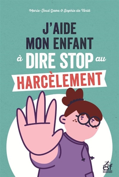 Front cover_J'aide mon enfant &agrave; dire stop au harc&egrave;lement