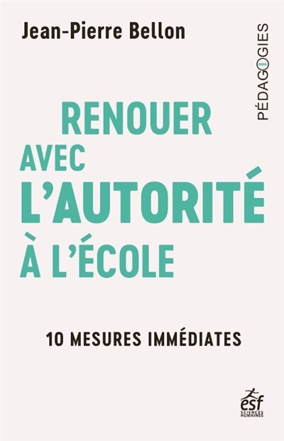 Couverture_Renouer avec l'autorité à l'école : 10 mesures immédiates