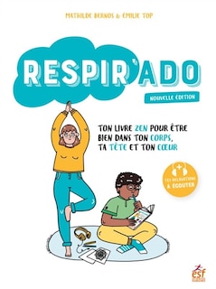 Couverture_Respir'ado : ton livre zen pour être bien dans ton corps, ta tête et ton coeur