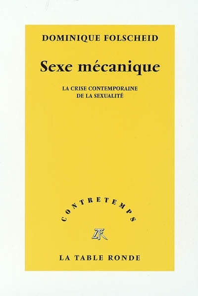 Front cover_Sexe mécanique : la crise contempraine de la sexualité