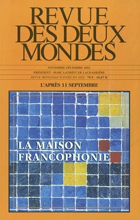 Front cover_Revue des deux mondes, n°12 (2001). La maison francophonie : l'après 11 septembre