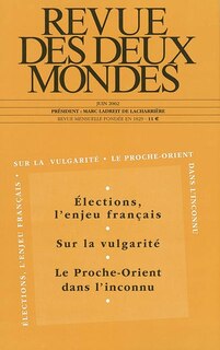 Front cover_Revue des deux mondes, n°6 (2002). Elections, l'enjeu français ; Sur la vulgarité ; Le Proche-Orient dans l'inconnu