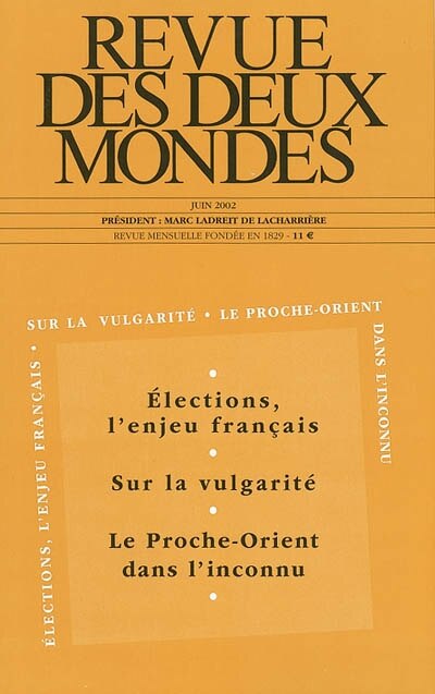 Front cover_Revue des deux mondes, n°6 (2002). Elections, l'enjeu français ; Sur la vulgarité ; Le Proche-Orient dans l'inconnu