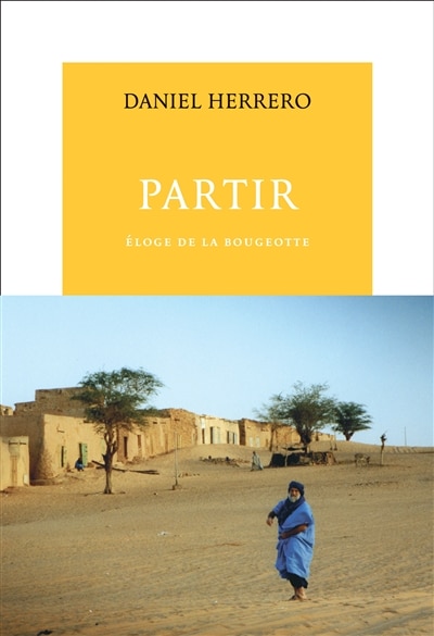 Couverture_Partir : &eacute;loge de la bougeotte