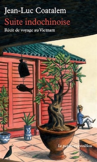 Front cover_Suite indochinoise : récit de voyage au Vietnam