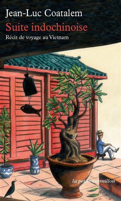 Front cover_Suite indochinoise : récit de voyage au Vietnam