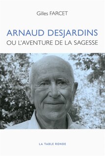 Couverture_Arnaud Desjardins ou l'aventure de la sagesse