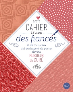 Couverture_Petit cahier à l'usage des fiancés et de tous ceux qui envisagent de passer devant monsieur le curé