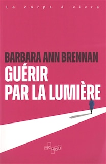 Couverture_Gu&eacute;rir par la lumi&egrave;re