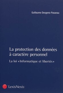Couverture_La protection des données à caractère personnel : la loi Informatique et libertés
