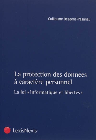 Couverture_La protection des données à caractère personnel : la loi Informatique et libertés