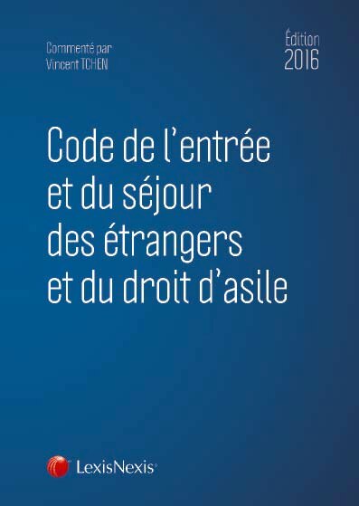 Couverture_Code de l'entr&eacute;e et du s&eacute;jour des &eacute;trangers et du droit d'asile