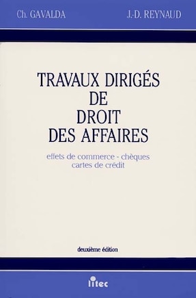 Travaux dirigés de droit des affaires: effets de commerce, chèques, cartes de crédit