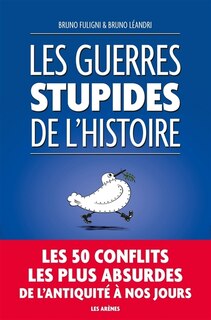 Front cover_LES GUERRES STUPIDES DE L'HISTOIRE