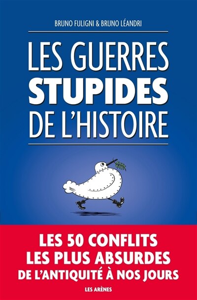 Front cover_LES GUERRES STUPIDES DE L'HISTOIRE