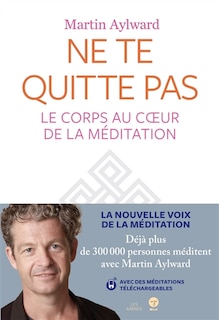 Front cover_Ne te quitte pas : le corps au coeur de la méditation