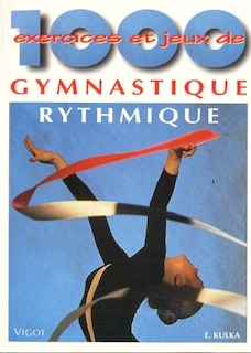 Couverture_1 000 exercices de gymnastique rythmique