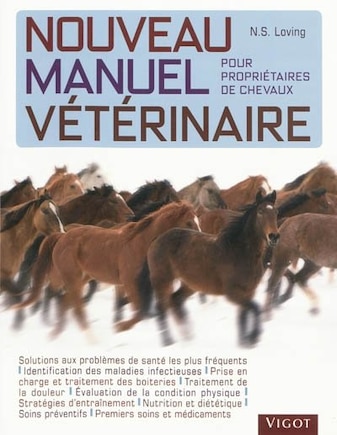 Nouveau Manuel Vétérinaire Pour Propriétaires De Chevaux N.e.