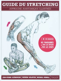 Guide du stretching: approche anatomique illustrée