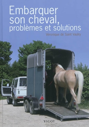 Embarquer son cheval, problèmes solution