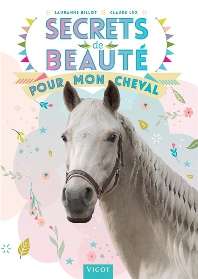Front cover_Secrets De Beauté Pour Mon Cheval