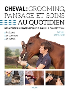 Cheval: grooming, pansage et soins au quotidien