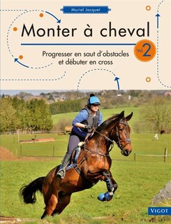 Progresser en saut d'obstacles et débuter en cross