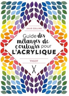Front cover_Guide des mélanges de couleurs pour l'acrylique