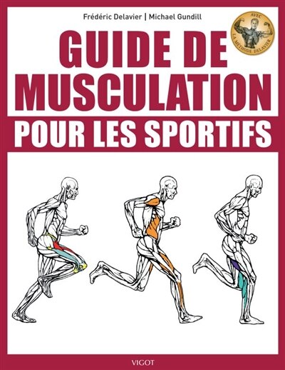 Guide de musculation pour les sportifs: avec la méthode Delavier