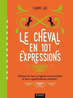 Front cover_Le cheval en 101 expressions
