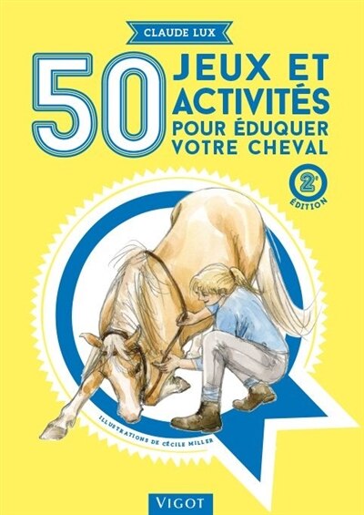 Couverture_50 jeux et activités pour éduquer votre cheval