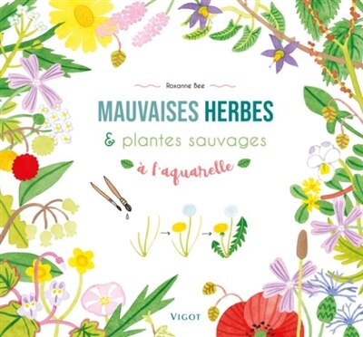 Front cover_Mauvaises herbes & plantes sauvages à l'aquarelle