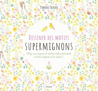 Front cover_Dessiner des motifs supermignons