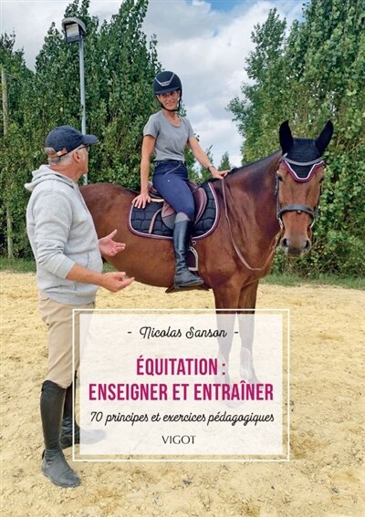 Equitation: enseigner et entraîner