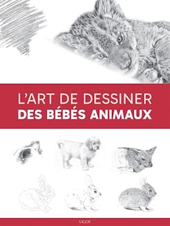Front cover_L'art de dessiner des bébés animaux