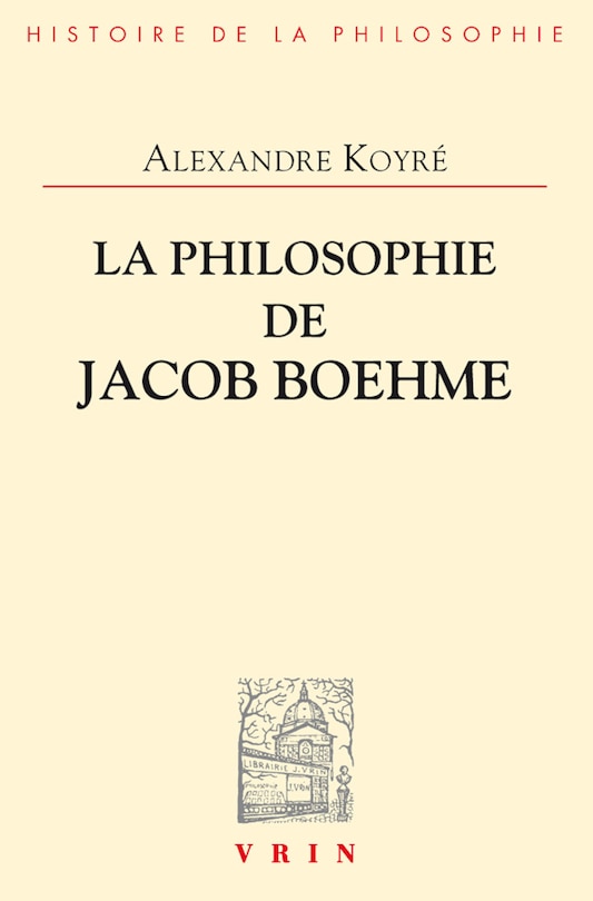 Front cover_La Philosophie de Jacob Boehme : étude sur les origines de la métaphysique allemande