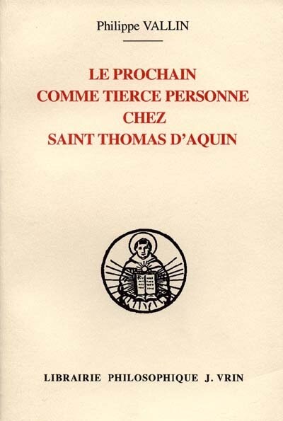 Couverture_Le prochain comme tierce personne dans la théologie de la création chez saint Thomas d'Aquin