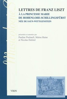 Couverture_Lettres de Franz Liszt à la princesse Marie de Hohenlohe-Schillingsfürst, née de Sayn-Wittgenstein