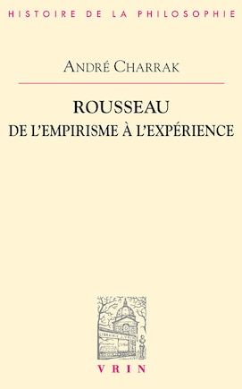 Rousseau: De l'empirisme à l'expérience