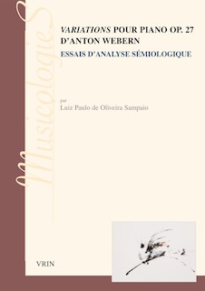Couverture_Les variations pour piano, op. 27, d'Anton Webern