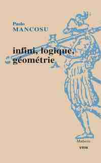 Infini, logique, géométrie by Paolo Mancosu