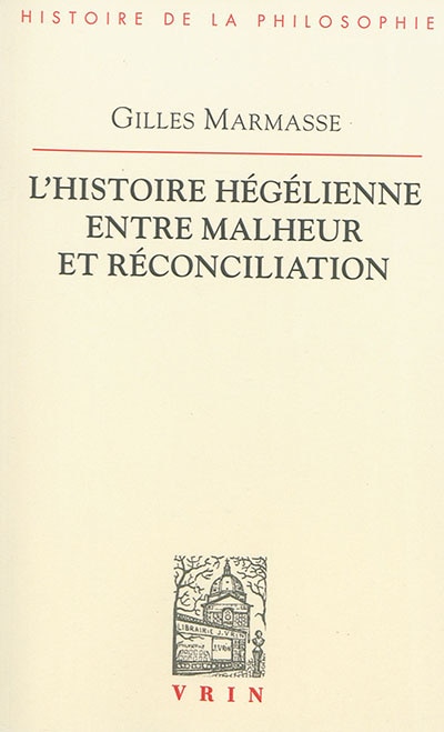 Couverture_L' histoire hégélienne entre malheur et réconciliation